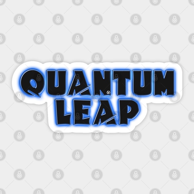 Quantum Leap Sticker by Turnbill Truth Designs